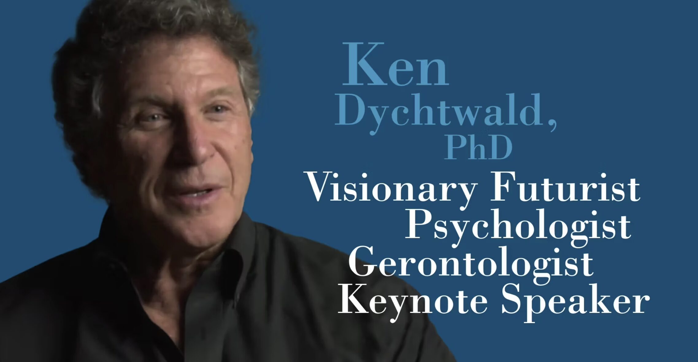 Ken Dychtwald Sizzle Reel Cover Image