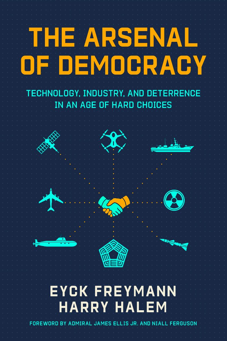 Arsenal of Democracy by Eyck Freymann