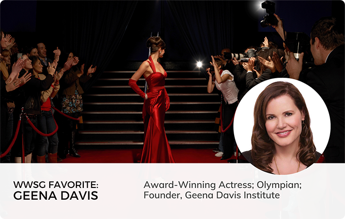 Geena Davis: Award-Winning Actress; Olympian; Founder, Geena Davis Institute