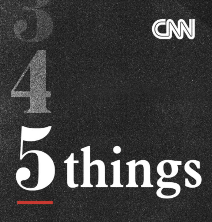 CNN 5 Things