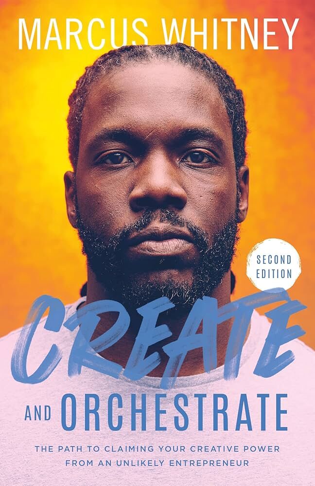 Marcus Whitney Create and Orchestrate Book Cover