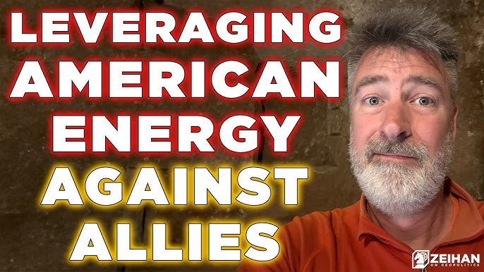 Video thumbnail: man with a gray beard and orange shirt beside bold red and yellow text reading 'Leveraging American Energy Against Allies'