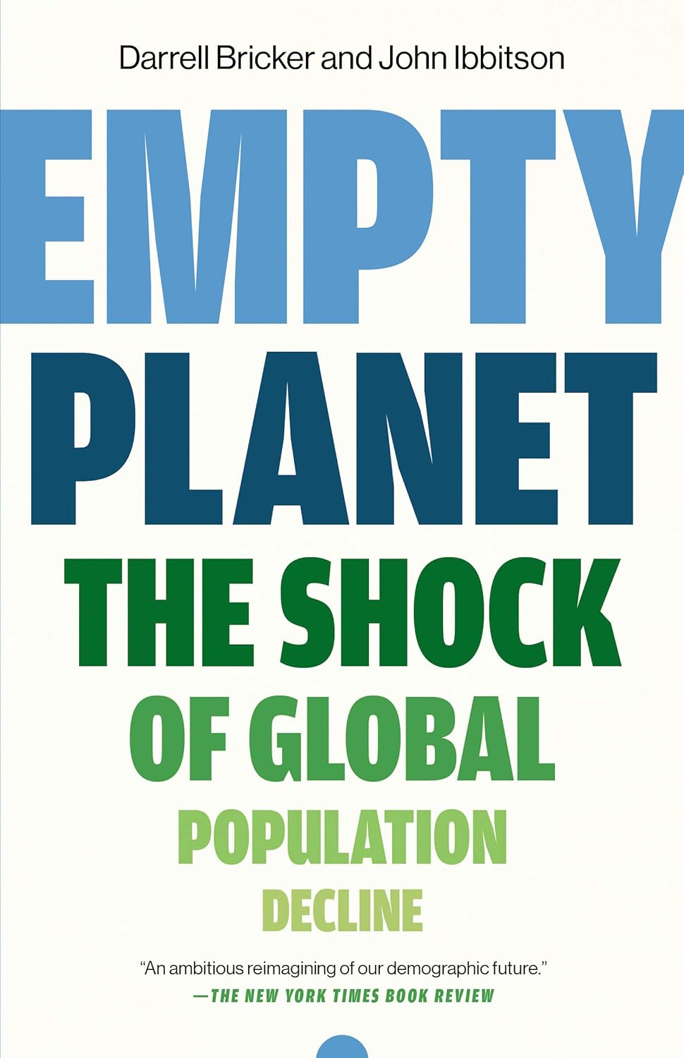 Book cover titled Empty Planet: The Shock of Global Population Decline by Darrell Bricker and John Ibbitson