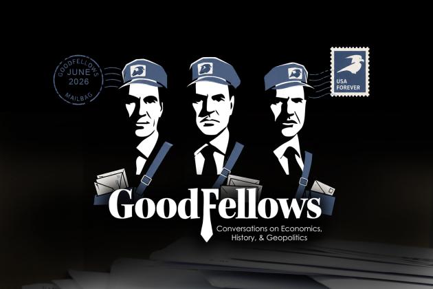 Graphic for GoodFellows: three men in blue caps and suits with mailbags, bold 'GoodFellows' title and subtitle 'Conversations on Economics, History, & Geopolitics'; stamps visible in background.