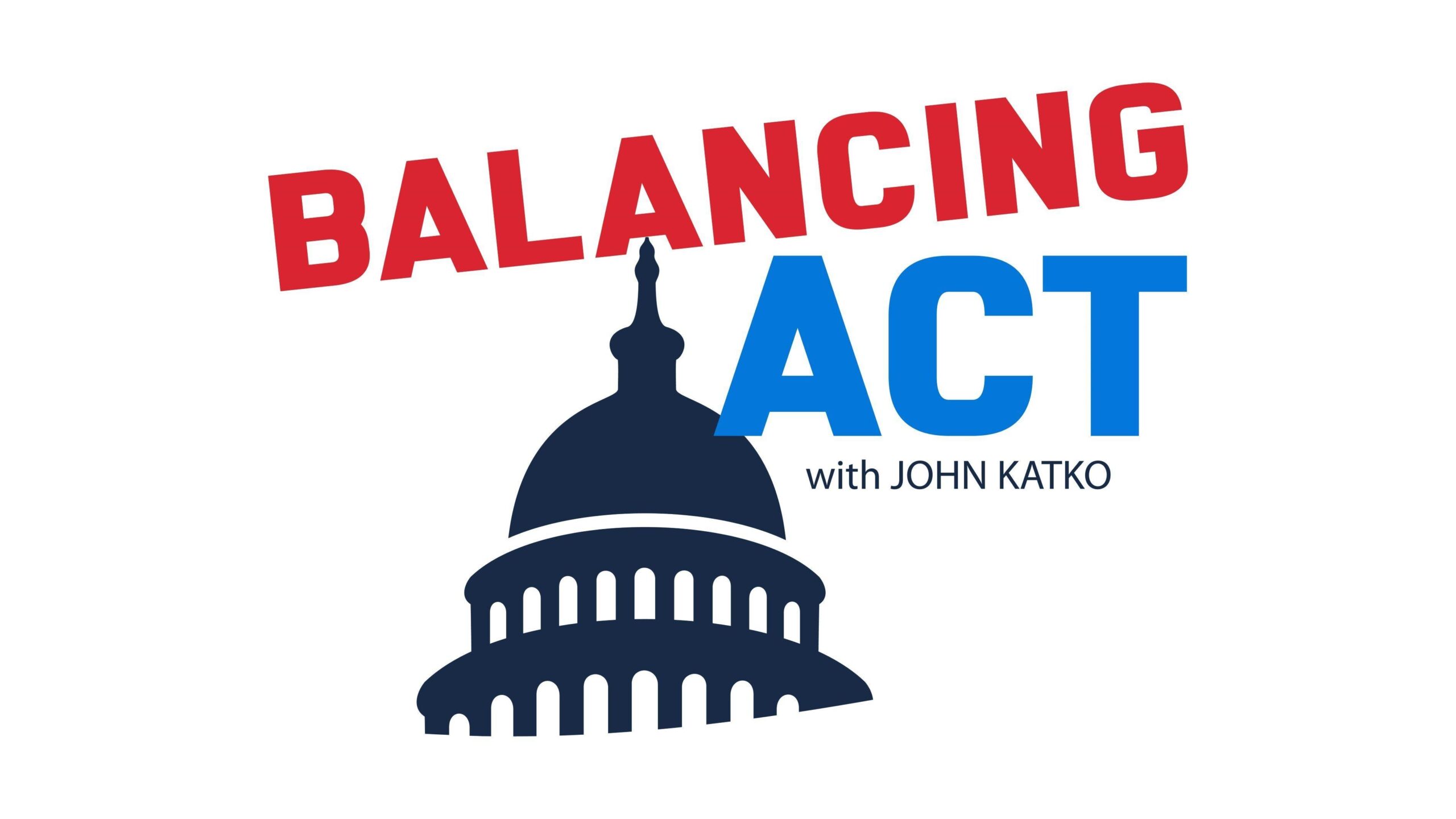 Balancing Act with John Katko